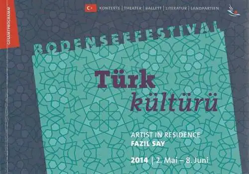 Bodenseefestival, Bettina Pau, Karin Martensen, Peter Hallmann, Lucia Sauter, Rita Fuhrmann: Programmheft BODENSEEFESTIVAL TÜRK KÜLTÜRÜ FAZIL SAY 2. Mai - 8. Juni 2014 (18). 