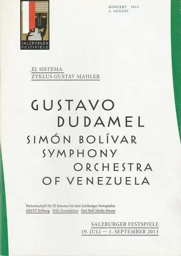 Salzburger Festspiele, Ronny Dietrich, Friedrich Sprondel, Christiane Klammer: Programmheft GUSTAVO DUDAMEL  SIMON BOLIVAR SYMPHONY ORCHESTRA OF VENEZUELA 3. August 2013 Grosses Festspielhaus Salzburger Festspiele 19. Juli - 1. September 2013 (18). 