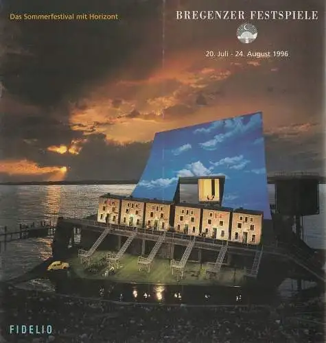 Bregenzer Festspiele: Programmheft  Ludwig van BEETHOVEN FIDELIO 21. Juli 1996 BREGENZER FESTSPIELE 20. Juli bis 24. August 1996 (18). 