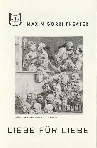 Maxim Gorki Theater, Albert Hetterle, Dorothea Nitzschke, Werner Knispel: Programmheft William Congreve LIEBE FÜR LIEBE Premiere 14. und 15. Juni 1972 Spielzeit 1971 / 72 Heft 5 (18). 