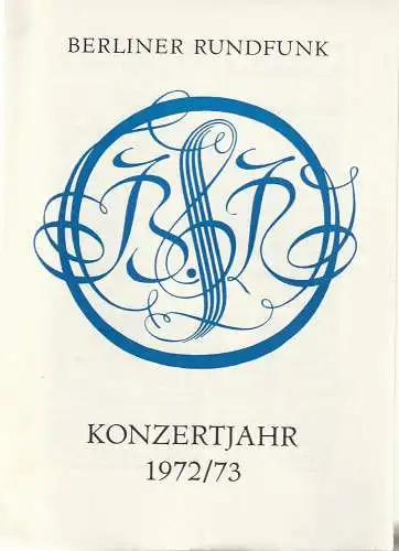 Berliner Rundfunk: Programmheft BERLINER RUNDFUNK RUNDFUNK-SINFONIE-ORCHESTER BERLIN 22. Januar 1973 Metropol-Theater Konzertjahr 1972 / 73 (18). 