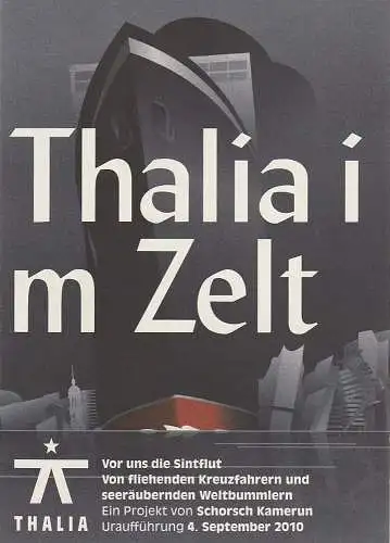 Thalia im Zelt: Programmheft Uraufführung Schorsch Kamerun VOR UNS DIE SINTFLUT Premiere 4. September 2010 Thalia Zelt Hafencity (18). 