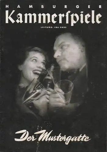 Hamburger Kammerspiele, Ida Ehre, Ulrich Velten, Irm Kühn (Fotos): Programmheft Avery Hopwood DER MUSTERGATTE Blätter der Hamburger Kammerspiele Spielzeit 1955 / 56 Heft 5 (18). 