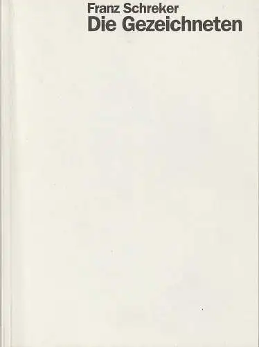 Staatsoper Stuttgart, Klaus Zehelein, Hans Thomalla. Ulrike Berger, A. T. Schaefer (Probenfotos): Programmheft Franz Schreker DIE GEZEICHNETEN Premiere 26. Januar 2002 Spielzeit 2001 / 2002 Heft 67 (18). 