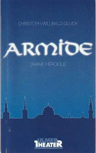 Ulmer Theater, Ansgar Haag, Klaus Rak, Carolin Grein, Roswitha Schwarz, Hans Botzenhardt (Probenfotos): Programmheft Christoph Willibald Gluck ARMIDE Spielzeit 2004 / 2005 Heft 1XX (18). 