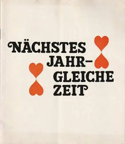 Komödie Direktion Wölffer, Brigitte Wölffer-Wenkel, Wolfgang H. Koch (Fotos): Programmheft Deutsche Erstaufführung Bernard Slade NÄCHSTES JAHR - GLEICHE ZEIT Spielzeit 1976 / 77 (18). 