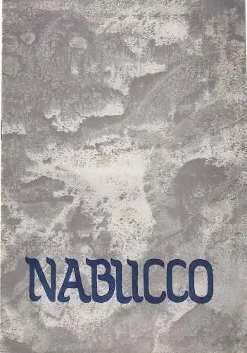 Bühnen der Stadt Nordhausen, Bodo Witte, Hans-Jürgen Schneider, Hans Kurzer: Programmheft Giuseppe Verdi NABUCCO Premiere 16. September 1964 Spielzeit 1964 / 65 Heft 3 (18). 