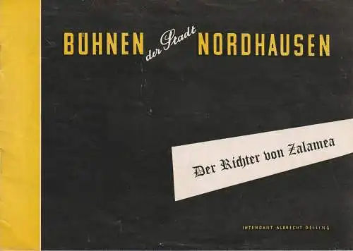 Intendanz der Bühnen der Stadt Nordhausen, Albrecht Delling, Gerd Focke, Horst Kohlhase: Programmheft Colderon de la Barca DER RICHTER VON ZALAMEA 1955 (18). 
