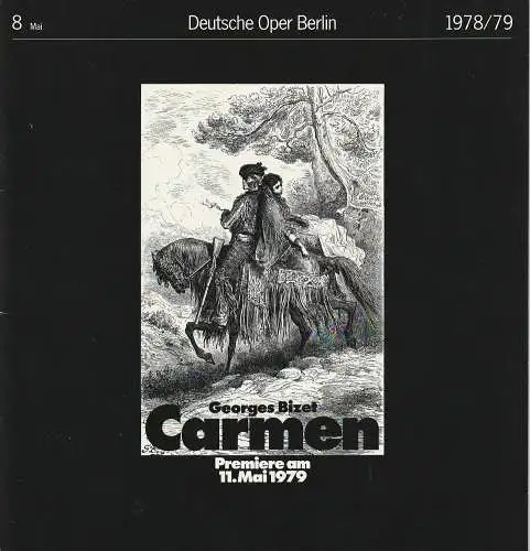 Deutsche Oper Berlin, Siegfried Palm, Karl Dietrich Gräwe, Edmund Gleede, Eberhard Franke, Gerhard Milting: Programmheft Georges Bizet CARMEN Premiere 11. Mai 1979 Spielzeit 1978 / 79 Heft 8 Mai (18). 