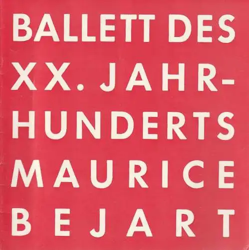 Deutsche Oper Berlin, W. Reinking: Programmheft BALLETT DES XX. JAHRHUNDERTS  MAURICE BEJART 13. - 31. März 1970 Le Theatre Royal de la Monnaie (18). 