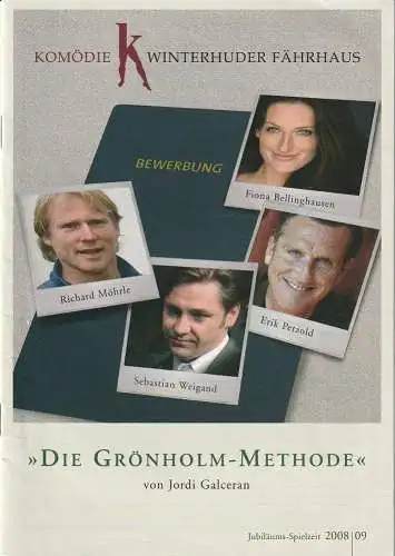 Komödie Winterhuder Fährhaus, Michael Lang, Remmer Koch: Programmheft Jordi Galceran DIE GRÖNHOLM-METHODE Premiere 30. Januar 2009 Spielzeit 2008 / 2009 (18). 