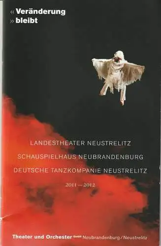 M & M Medien und Marketing Neunbrandenburg für Theater und Orchester Neubrandenburg/Neustrelitz, Ralf Peter Schulze, Matthias Wolf, Jörg Metzner (Fotos): Programmheft VERÄNDERUNG BLEIBT Spielzeitheft.. 