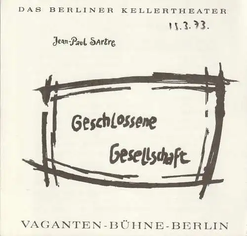 VAGANTEN-BÜHNE BERLIN/ Das Berliner Kellertheater, Horst Behrend: Programmheft Jean-Paul Sartre GESCHLOSSENE GESELLSCHAFT ca. 1973 (18). 