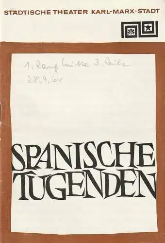 Städtische Theater Karl-Marx Stadt, Hans Dieter Mäde: Programmheft Uraufführung Siegfried Matthus SPANISCHE TUGENDEN Premiere 23. Mai 1964  Opernhaus Spielzeit 1963 / 64 (Lazarillo vom Tormes ) (18). 