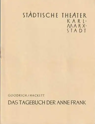 Städtische Theater Karl-Marx-Stadt, Paul Herbert Freyer, Wolf Ebermann, Gunther Witte: Programmheft Frances Godrich / Albert Hackett DAS TAGEBUCH DER ANNE FRANK Premiere 25. Januar 1958 Spielzeit 1957 / 58 (18). 