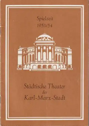 Städtische Theater Karl-Marx-Stadt, Oskar Kaesler, Waldemar von Schmidt, Margarete Gaitzsch (Fotos): Programmheft STÄDTISCHE THEATER KARL-MARX-STADT SPIELZEITHEFT 1953 / 54 (18). 