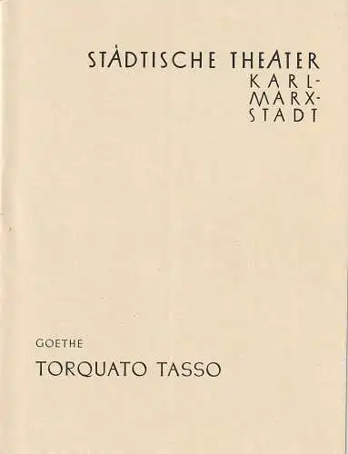 Städtische Theater Karl-Marx-Stadt, Paul Herbert Freyer, Wolf Ebermann, Günther Witte, Irmelin Trobisch: Programmheft Johann Wolfgang von Goethe TORQUATO TASSO Neuinszenierung 2. Oktober 1957 Spielzeit 1957 / 58 (18). 