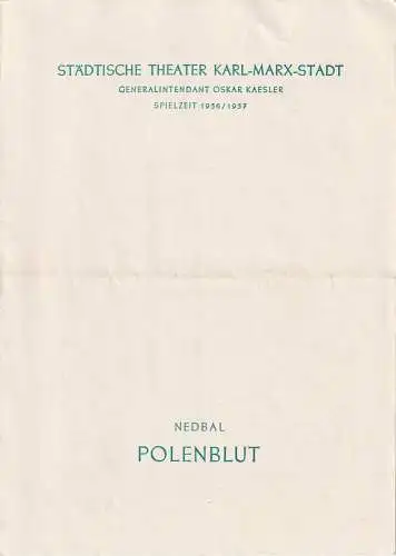 Städtische Theater Karl-Marx-Stadt, Oskar Kaesler, Burkart Hernmarck, Renate Müller: Programmheft Oskar Nedbal POLENBLUT Neuinszenierung 27. Juni 1956 Spielzeit 1956 / 57 (18). 