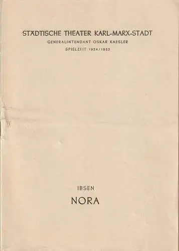 Städtische Theater Karl-Marx-Stadt, Oskar Kaesler, Ebermann Wolf, Leimert Kurt: Programmheft Henrik Ibsen NORA EIN PUPPENHEIM Spielzeit 1954 / 55 (18). 