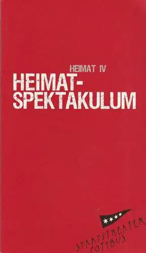 Staatstheater Cottbus, Martin Schüler, Bettina Jantzen, Guido Neubert, Andreas Klose, Marlies Kross (Probenfotos): Programmheft Moritz Rinke HEIMAT SPEKTAKULUM HEIMAT IV TEIL 1 HEIMAT SUCHE REPUBLIK.. 