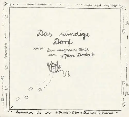 Hans-Otto-Theater Potsdam, Gero Hammer,Irmgard Mickisch, Rolf Schill, Detlef Pilz: Programmheft Jan Drda DAS SÜNDIGE DORF oder Der vergessene Teufel Premiere 2. Februar 1975 Spielzeit 1974 / 75 Heft 8 (18). 