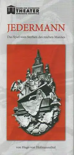 Erzgebirgische Theater- und Orchester GmbH, Eduard-von-Winterstein-Theater Annaberg-Buchholz, Ingolf Huhn: Programmheft Hugo von Hofmannsthal JEDERMANN Spielzeit 2011 / 2012 (18). 