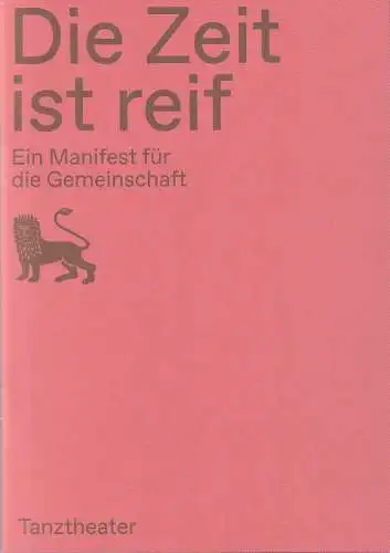 Staatstheater Braunschweig, Dagmar Schlingmann,  Ira Goldbecher, Bettina Stöß (Probenfotos): Programmheft Uraufführung TANZTHEATER Gregor Zöllig DIE ZEIT IST REIF Premiere 23. Oktober 2020 Großes Haus Spielzeit 2020 / 21 (18). 