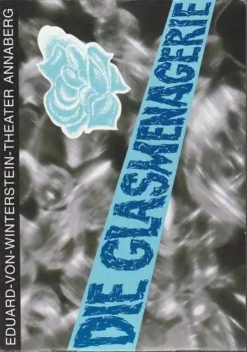 Eduard-von-Winterstein-Theater Annaberg, Hans-Hermann Krug, Silvia Giese, Elke König: Programmheft Tenessee Williams DIE GLASMENAGERIE Spielzeit 1994 / 95 Heft 3 (18). 