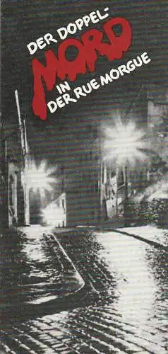Eduard-von-Winterstein-Theater Annaberg, Peter Löpelt, Gerald Kretzschmar, Siegfried Gärtner: Programmheft Jörg-Michael Koerbl DER DOPPELMORD IN DER RUE MORGUE  Spielzeit 1988 / 89 Heft 7 (18). 