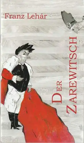 Eduard-von-Winterstein-Theater Annaberg, Steffen Senger: Programmheft Franz Lehar DER ZAREWITSCH ca. 2002 (18). 