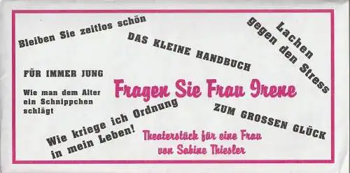 Erzgebirgische Theater- und Orchester GmbH, Eduard-von-Winterstein-Theater Annaberg, Steffen Senger, Silvia Giese: Programmheft Sabine Thiesler FRAGEN SIE FRAU IRENE 29.September 2000 Studiobühne Spielzeit 2000 / 2001 Heft 4 (18). 