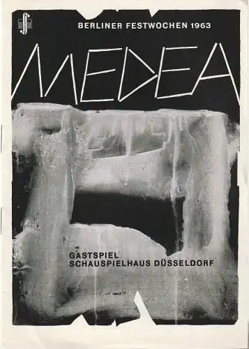 Büro der Berliner Festwochen 1963, Viola Hilpert: Programmheft Euripides MEDEA  Gastspiel Düsseldorfer Schauspielhaus 1. + 2. Oktober 1963 Freie Volksbühne Berliner Festwochen 1963 (18). 