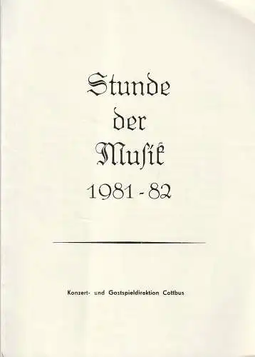 Konzert und Gastspieldirektion Cottbus, Siegfried Posselt: Programmheft STUNDE DER MUSIK 1981 -82  JUTTA SCHLEGEL Spielzeit 1981 / 82 Het 6 (18). 