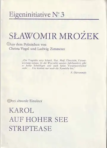 Deutsch-Sorbisches Volkstheater Bautzen, Jörg Liljeberg, Miroslav Noworny: Programmheft EIGENINITIATIVE NO 3  Slavormir Mrozek   KAROL / AUF HOHER SEE / STRIPTEASE Spielzeit 1986 / 87 (18). 