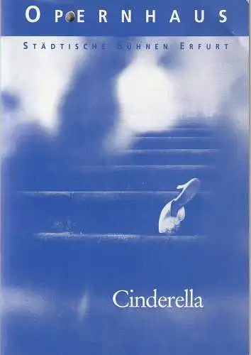 Städtische Bühnen Erfurt / Opernhaus, Dietrich Taube, Ute Unger, Lutz Edelhoff, Jutta Mager: Programmheft  Sergej Prokofjew CINDERELLA ( Aschenbrödel ) Premiere 11. Januar 1992 Spielzeit 1991 / 92 Heft 4 (18). 