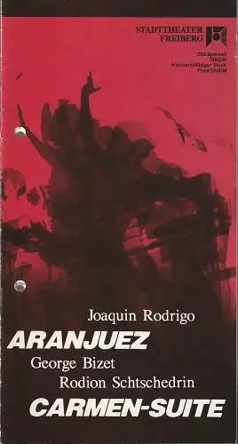 Stadttheater Freiberg, Rüdiger Bloch, Juliane Piontek: Programmheft BALLETTABEND Joaquin Rodrigo ARANJUEZ George Bizet/ Rodion Schtschedrin CARMEN-Suite  202. Spielzeit 1990 / 91 Heft 11 (18). 