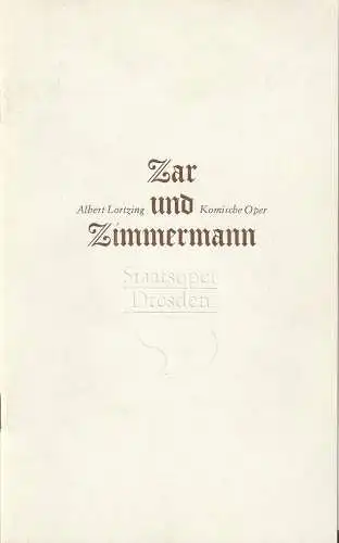 Staatsoper Dresden, Semperoper, Wolfgang Pieschel, Ekkehard Walter: Programmheft Albert Lortzing ZAR UND ZIMMERMANN Wiederaufnahme 19. November 1990 (18). 