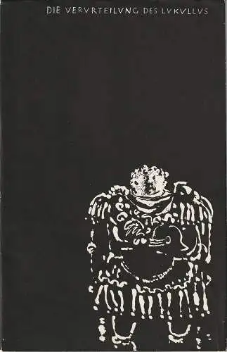 Deutsche Staatsoper Berlin, Werner Otto, Werner Klemke: Programmheft Dessau / Brecht DIE VERURTEILUNG DES LUKULLUS 1961 (18). 