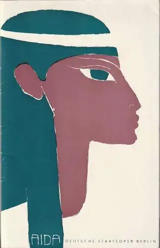 Deutsche Staatsoper Berlin, Günter Rimkus, Bert Heller: Programmheft Giuseppe Verdi AIDA 13. Februar 1957 (18). 