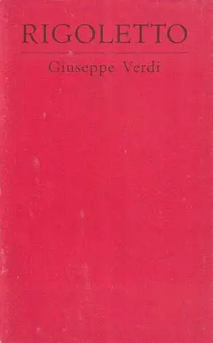 Deutsche Staatsoper Berlin, Günter Rimkus, Wilfried Weru, Karl-Heinz Drescher: Programmheft Giuseppe Verdi RIGOLETTO 12. Januar 1968 (18). 