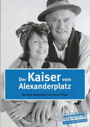 Komödie am Kurfürstendamm, Karin Schindler: Programmheft Horst Pillau DER KAISER VOM ALEXANDERPLATZ (18). 