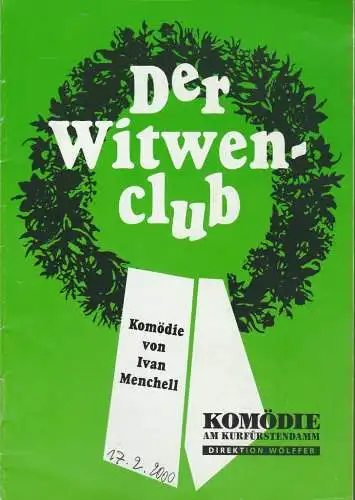 Komödie am Kurfürstendamm, Direktion Wölffer, Katrin Schindler, Beatrix Ross: Programmheft Ivan Menchell DER WITWENCLUB (18). 