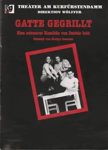 Theater am Kurfürstendamm, Direktion Wölffer, Katrin Schindler: Programmheft Debbie Isitt GATTE GEGRILLT (18). 