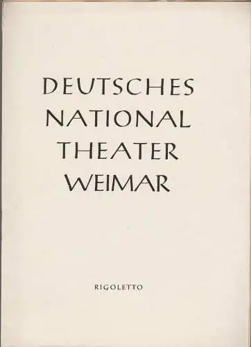 Deutsches Nationaltheater Weimar, Otto Lang, Manfred Seidowsky, Ilse Winter: Programmheft Giuseppe Verdi RIGOLETTO Spielzeit 1960 / 61 Heft 6 (18). 
