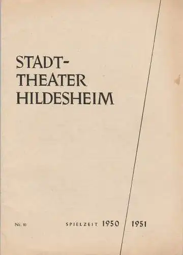 Stadttheater Hildesheim, Walter Zibell, Wolfgang Grube: Programmheft Friedrich Smetana DIE VERKAUFTE BRAUT Spielzeit 1950 / 51 Heft Nr. 10 (18). 