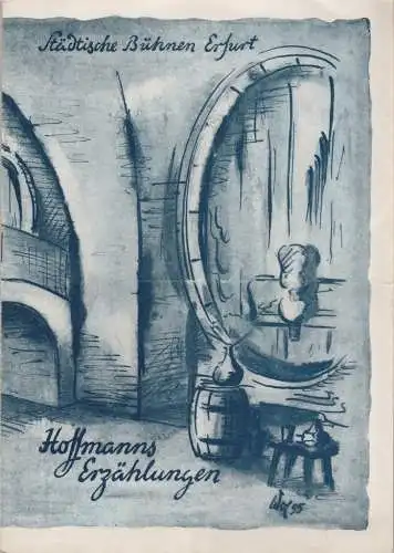 Städtische Bühnen Erfurt, Georg Leopold, Hans Welker: Programmheft Jacques Offenbach HOFFMANNS ERZÄHLUNGEN Spielzeit 1954 / 55 Heft 19 (18). 