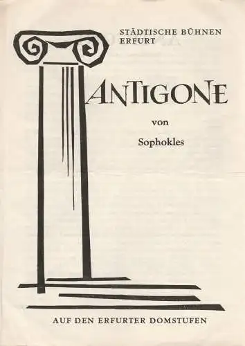 Städtische Bühnen Erfurt, Albrecht Delling, Hans Welker, Regina Holland-Cinz: Programmheft ANTIGONE von Sophokles Premiere 21. August 1960 auf den Erfurter Domstufen Spielzeit 1960 / 61 Heft 1 (18). 