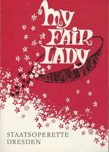 Staatsoperette Dresden, Fritz Steiner, Rosemarie Dietrich, Margarete Thomas: Programmheft Lerner / Loewe MY FAIR LADY Premiere 30. Oktober 1965 Spielzeit 1965 / 66 Heft 1 3-fach signiert (18). 
