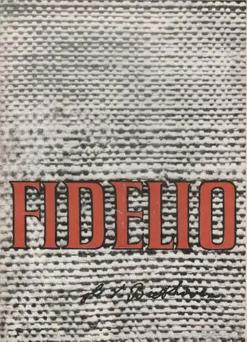 Stadttheater Zittau, Heinz Vogt, Gisela Herklotz: Programmheft Ludwig van Beethoven FIDELIO Spielzeit 1962 Nr. 13 (18). 