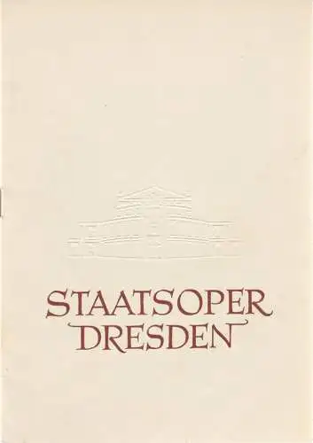 Staatsoper Dresden, Heimrich Allmeroth, Eberhard Sprink, Jürgen Beythien, Elsa Sturm-Lindner ( Zeichnungen ): Programmheft Bedrich Smetana DIE VERKAUFTE BRAUT Spielzeit 1956 / 1957 Reihe A Heft Nr. 4 (18). 